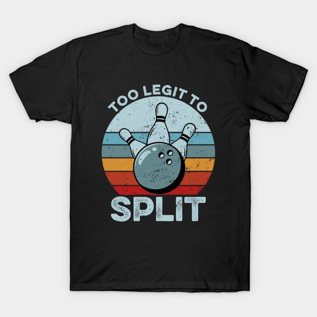 Too Legit To Split - Funny Retro Bowling Gift T-Shirt by Lilian's